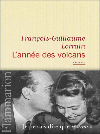 L'année des volcans de François-Guillaume Lorrain