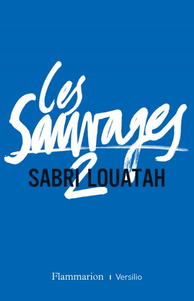 Les Sauvages 2 de Sabri Louatah