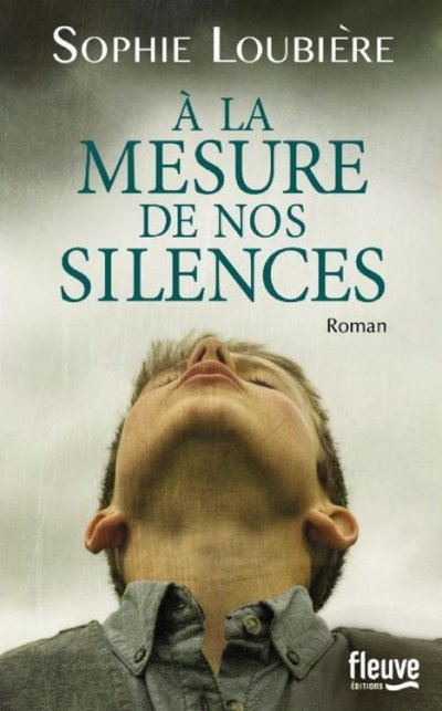 À la mesure de nos silences de Sophie Loubière