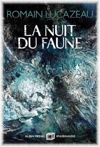 La nuit du faune de Romain Lucazeau