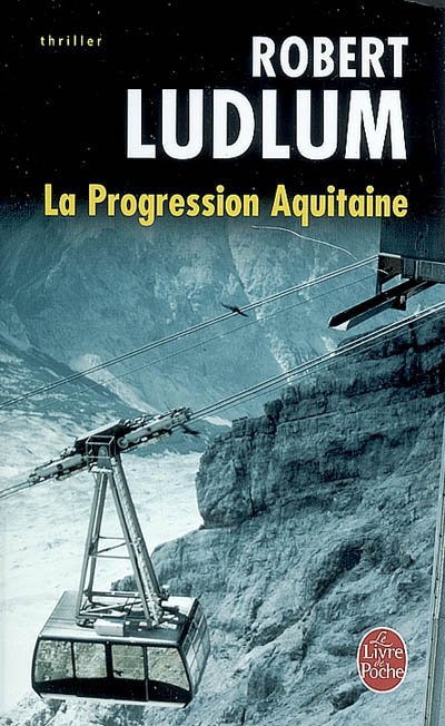 La Progression Aquitaine de Robert Ludlum