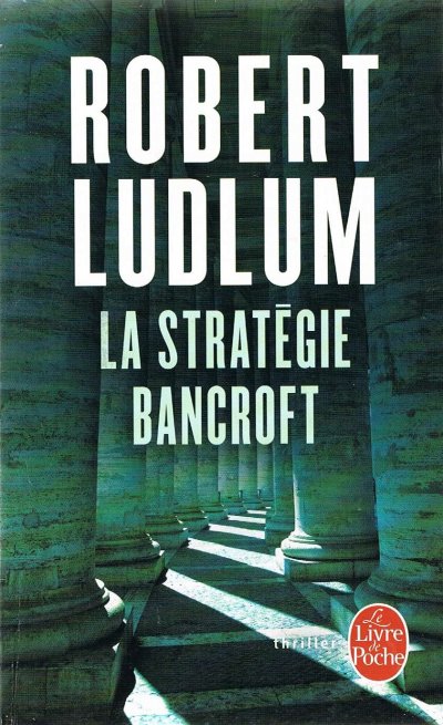 La stratégie Bancroft de Robert Ludlum