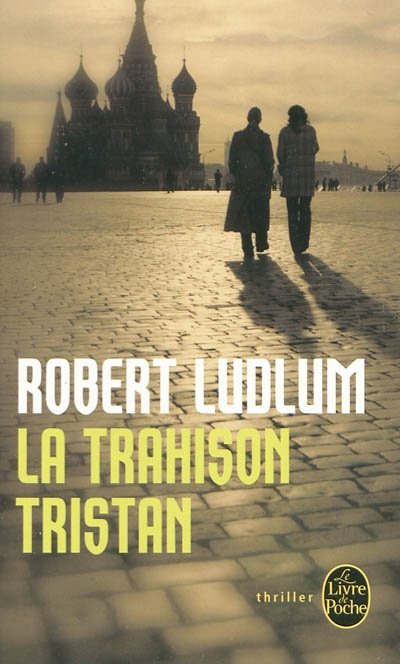 La trahison Tristan de Robert Ludlum
