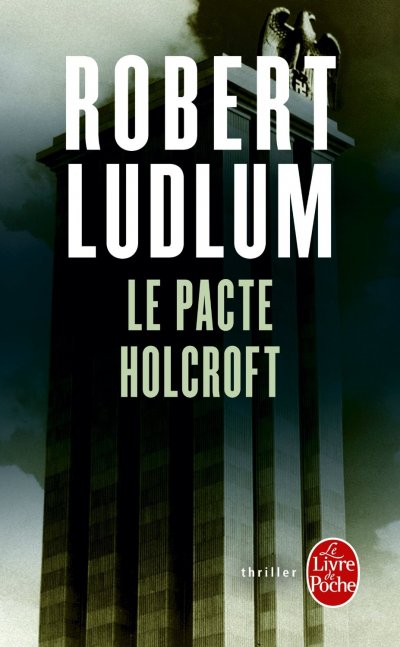 Le Pacte Holcroft de Robert Ludlum