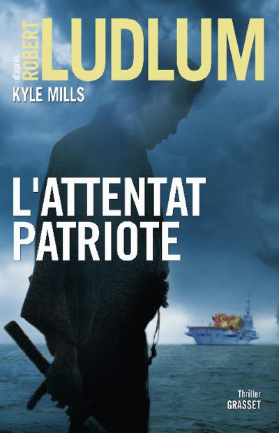 L'attentat patriote de Robert Ludlum