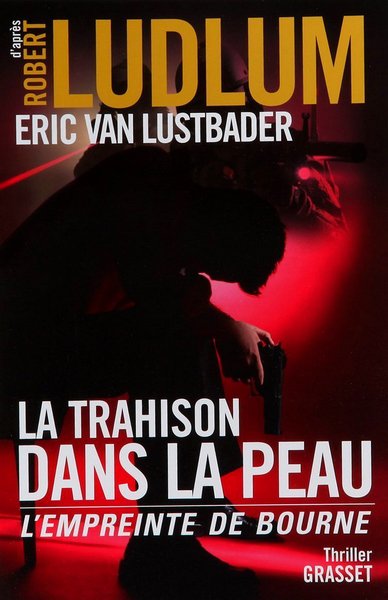 La trahison dans la peau de Robert Ludlum