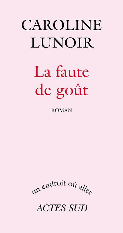 La faute de goût de Caroline Lunoir