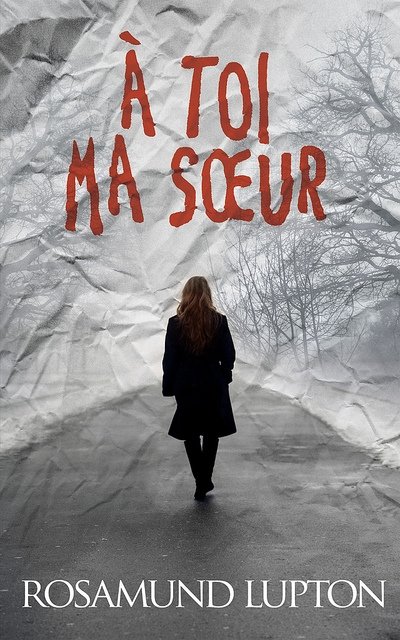 A toi ma soeur de Rosamund Lupton