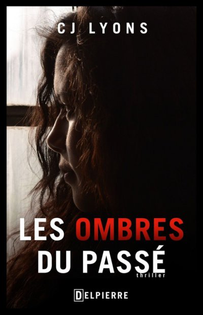 Les Ombres du passé de C.J. Lyons