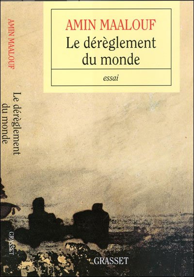 Le dérèglement du monde de Amin Maalouf