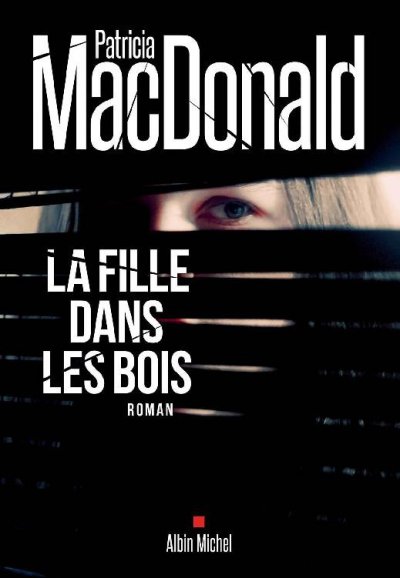 La Fille dans les bois de Patricia MacDonald