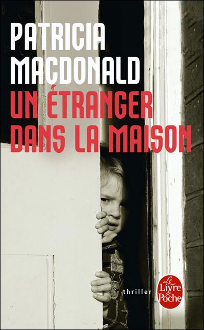 Un étranger dans la maison de Patricia MacDonald