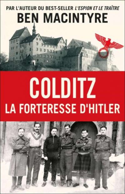 Colditz : La forteresse d'Hitler de Ben Macintyre