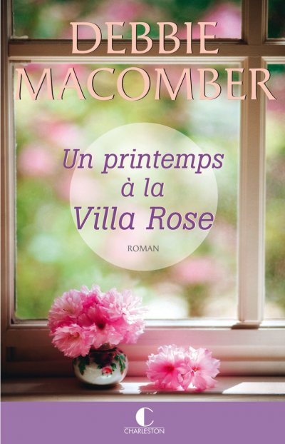 Un printemps à la Villa Rose de Debbie Macomber