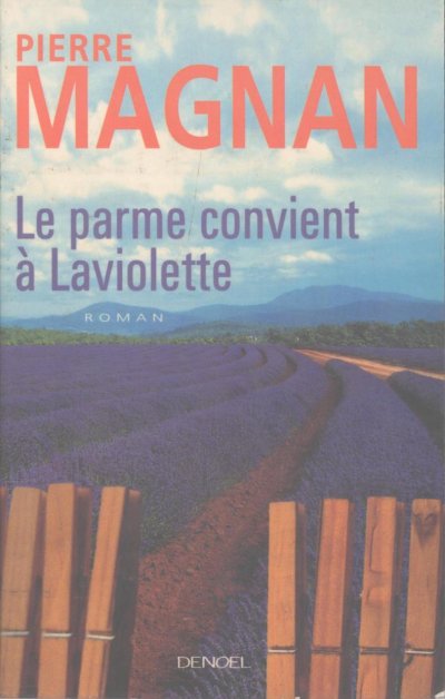 Le parme convient à Laviolette de Pierre Magnan
