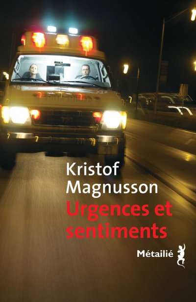 Urgences et sentiments de Kristof Magnusson