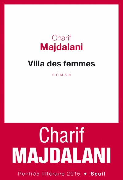 Villa des femmes de Charif Majdalani