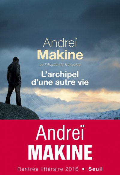 L'Archipel d'une autre vie de Andreï Makine