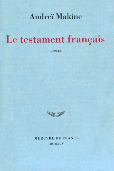 Le testament français de Andreï Makine