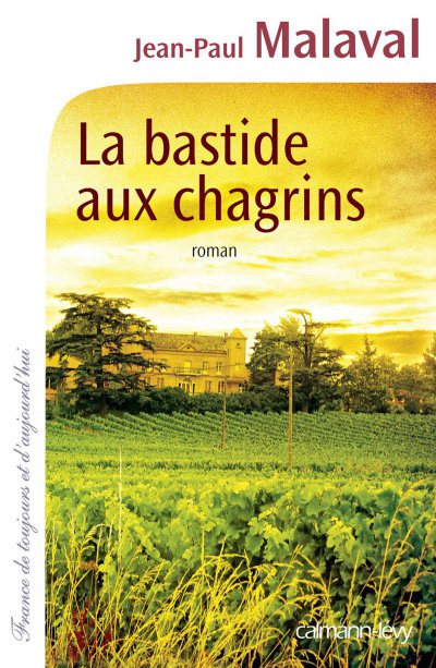 La Bastide aux chagrins de Jean-Paul Malaval