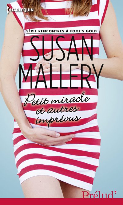 Petit miracle et autres imprévus de Susan Mallery