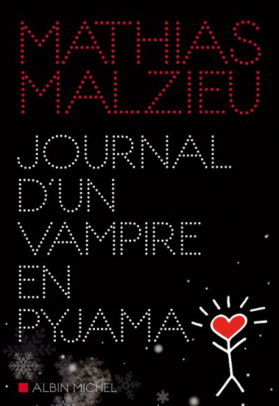 Journal d'un vampire en pyjama de Mathias Malzieu