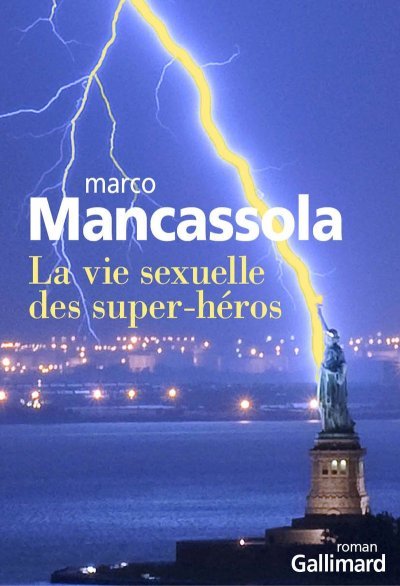 La Vie Sexuelle Des Super-Héros de Marco Mancassola