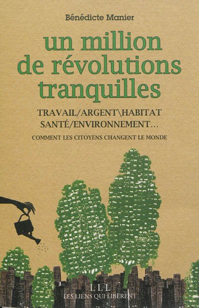 Un million de révolutions tranquilles de Bénédicte Manier