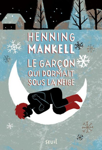 Le garçon qui dormait sous la neige de Henning Mankell