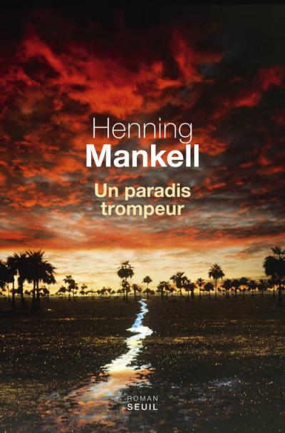 Un paradis trompeur de Henning Mankell