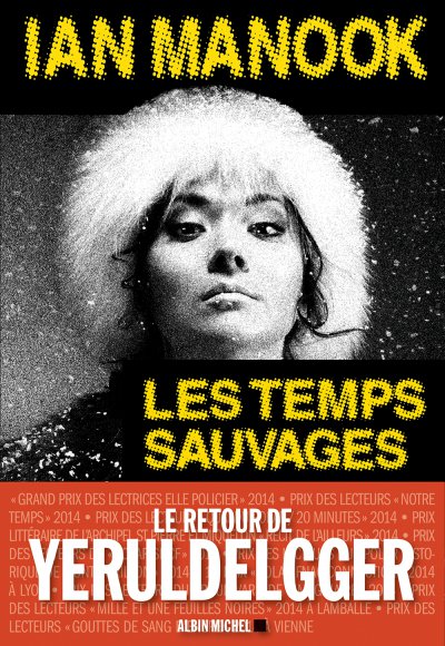 Les Temps sauvages de Ian Manook