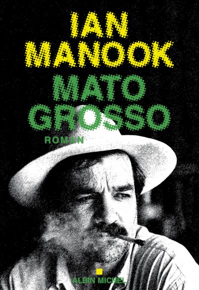 Mato Grosso de Ian Manook
