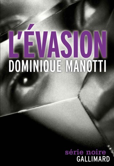 L'évasion de Dominique Manotti