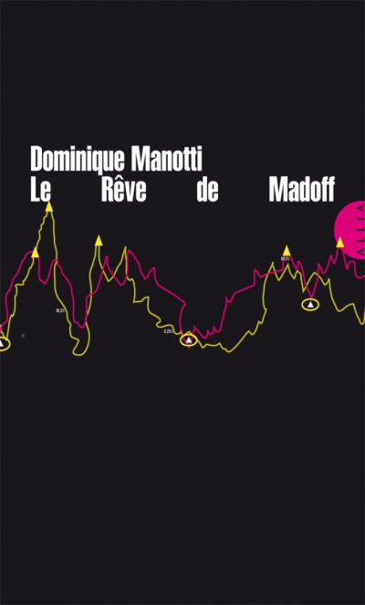 Le rêve de Madoff de Dominique Manotti