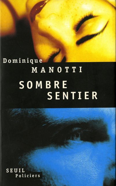 Sombre sentier de Dominique Manotti