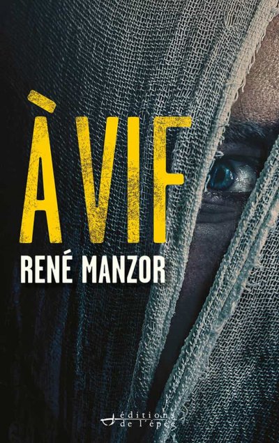 À vif de René Manzor