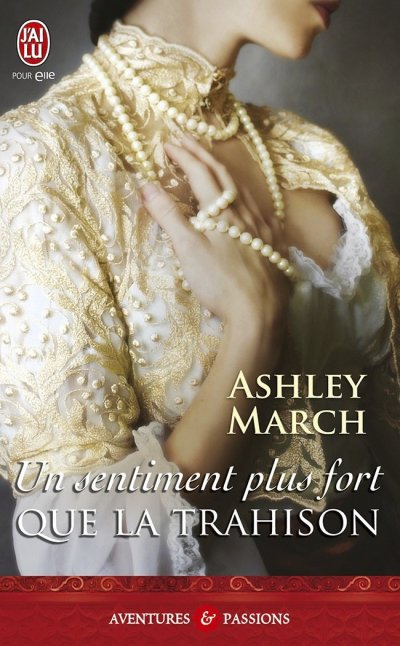 Un sentiment plus fort que la trahison de Ashley March