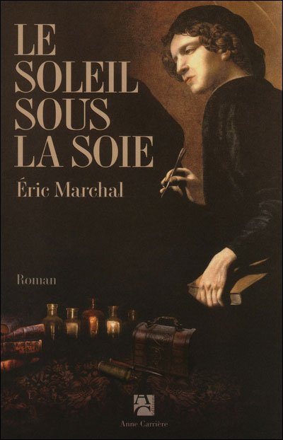 Le soleil sous la soie de Eric Marchal