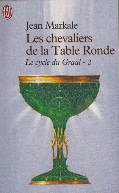 Les chevaliers de la Table Ronde de Jean Markale