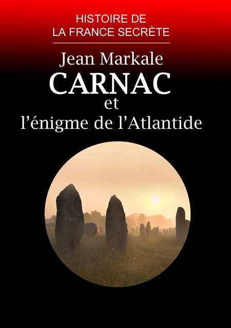 Carnac ou l'énigme de l'Atlantide de Jean Markale