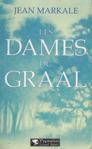 Les Dames du Graal de Jean Markale