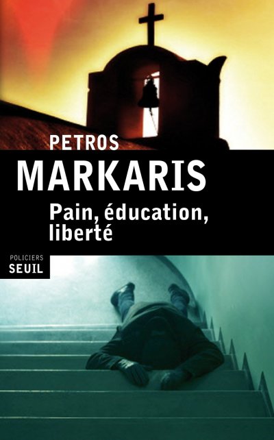 Pain, éducation, liberté de Petros Markaris
