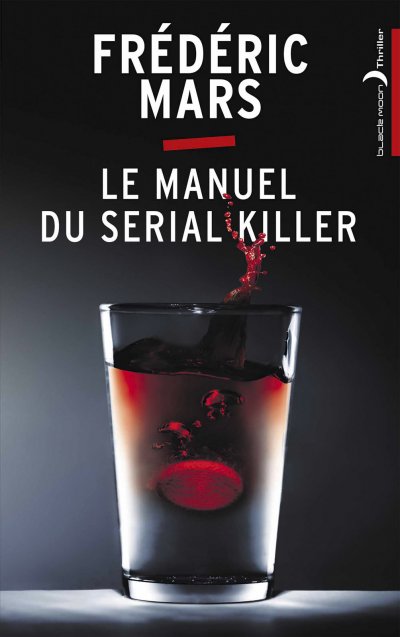 Le manuel du serial killer de Frédéric Mars
