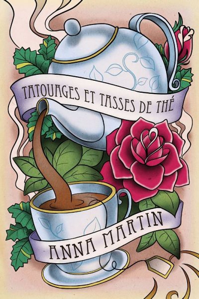 Tatouages et tasses de thé de Anna Martin