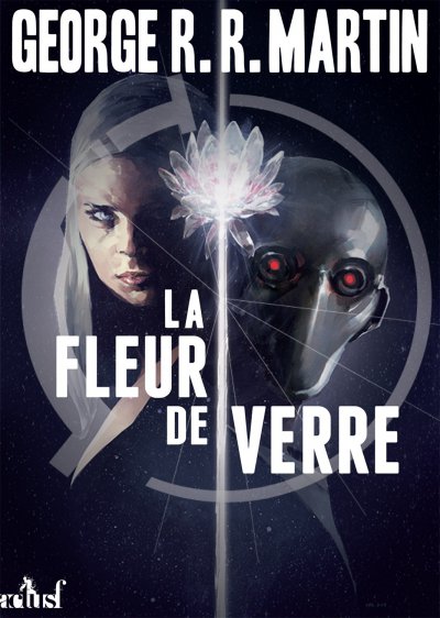 La Fleur de verre de George R.R. Martin