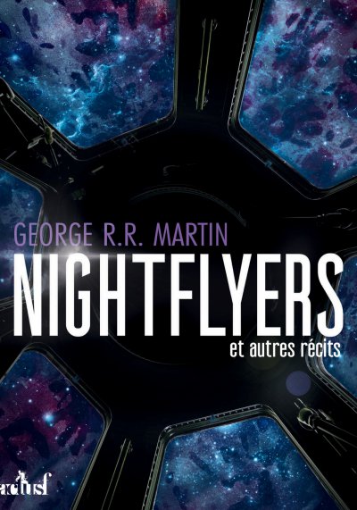 The Nightflyers et autres récits de George R.R. Martin