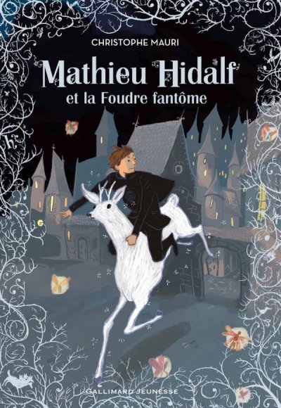 Mathieu Hidalf et la Foudre fantôme de Christophe Mauri