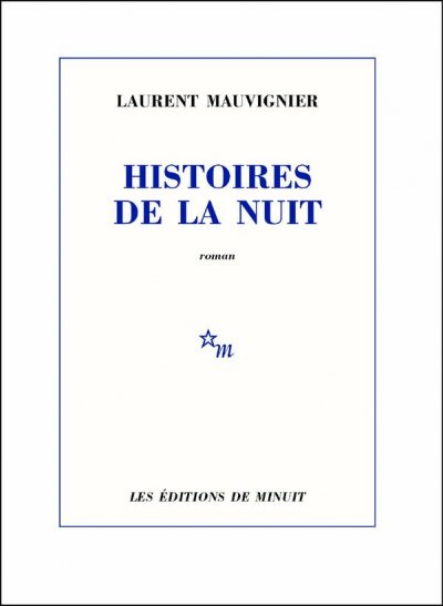 Histoires de la nuit de Laurent Mauvignier