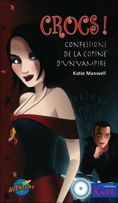 Crocs ! confession de la copine d'un vampire de Katie Maxwell