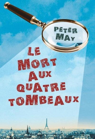 Le mort aux quatre tombeaux de Peter May